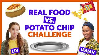 Real Food vs Potato Chip Challenge with Isaiah & Liv from The KIDZ BOP Kids