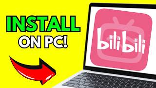 How To Download BILIBILI App On Your PC Or Laptop (Step By Step 2026)