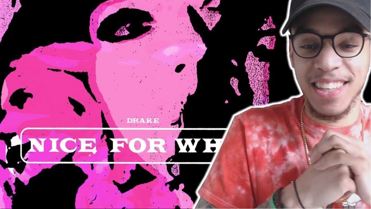 DRAKE NICE FOR WHAT FIRST REACTION YouTube