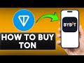 How to Buy TON from Bybit
