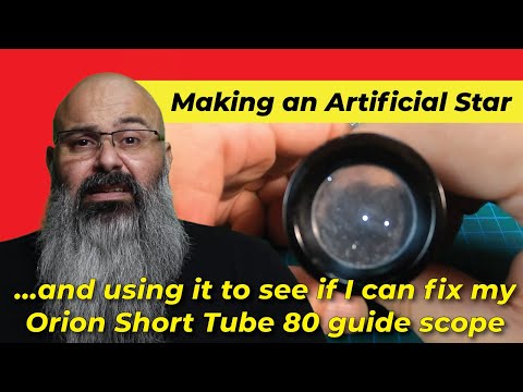 Ep 031 - Making Artificial Star with Aluminium Foil and Fixing my Orion Short Tube 80 Guide scope