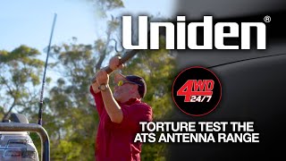 Uniden - 4WD 24/7 Torture Test the ATS Antenna Range