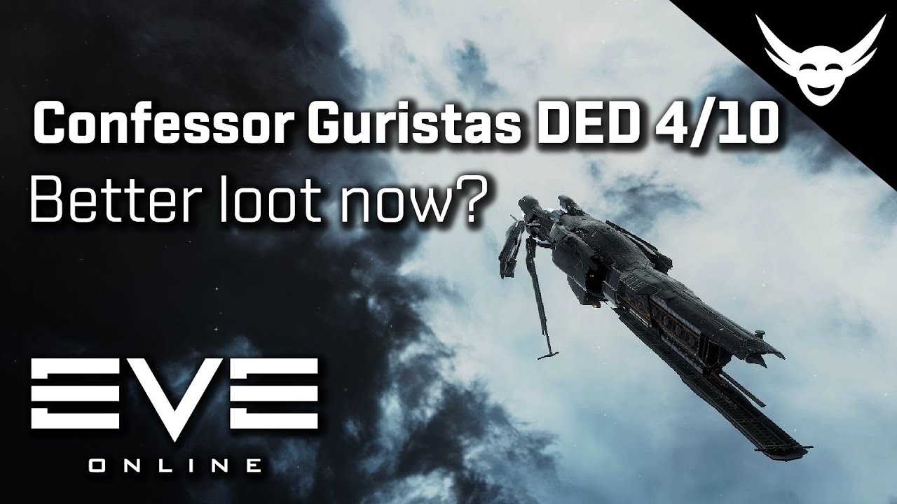 EVE Online Confessor Guristas DED 4/10 Better loot now? YouTube