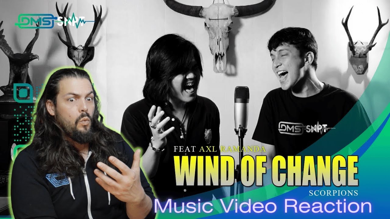 Dimas Senopati feat. AXL Ramanda  - Wind Of Change (Scorpions Cover) -  First Time Reaction