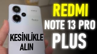 Redmi Note 13 Pro PLUS Tüm Özellikleri ve İnceleme / KESİNLİKLE ALIN 