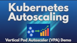 Руководство по Kubernetes Vertical Pod Autoscaler (VPA) | Полная настройка, демонстрация и сравне... screenshot 1