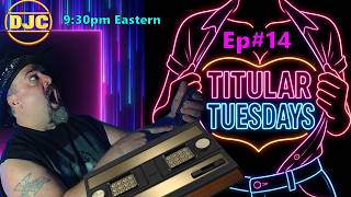 TITULAR TUESDAY - Ep#14