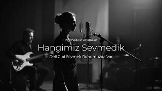 Hangimiz Sevmedik - Psychedelic Modern Anatolian Rock 70S