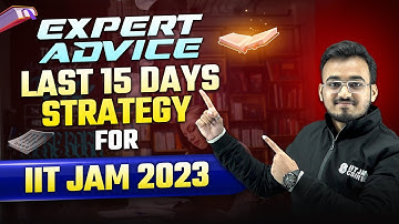 Last 15 days Strategy For IIT JAM 2023