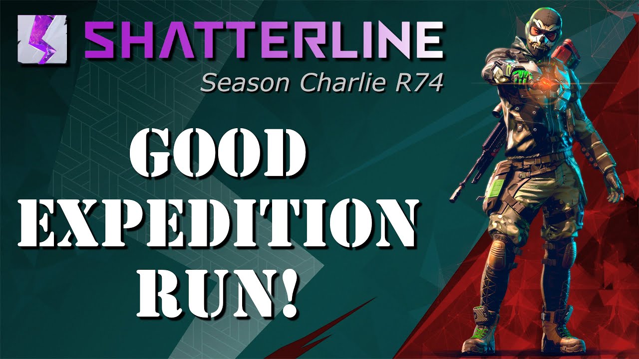 Shatterline – R74 - A Good Expedition Run! - With commentary