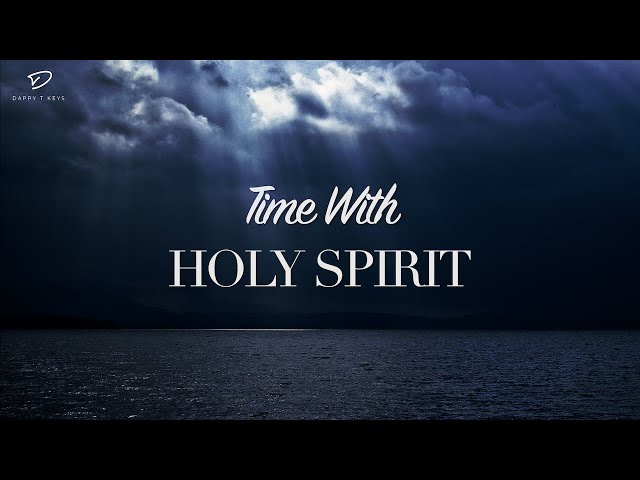 Time With Holy Spirit: 3 Hour Piano Worship Music | Prayer Time Music class=