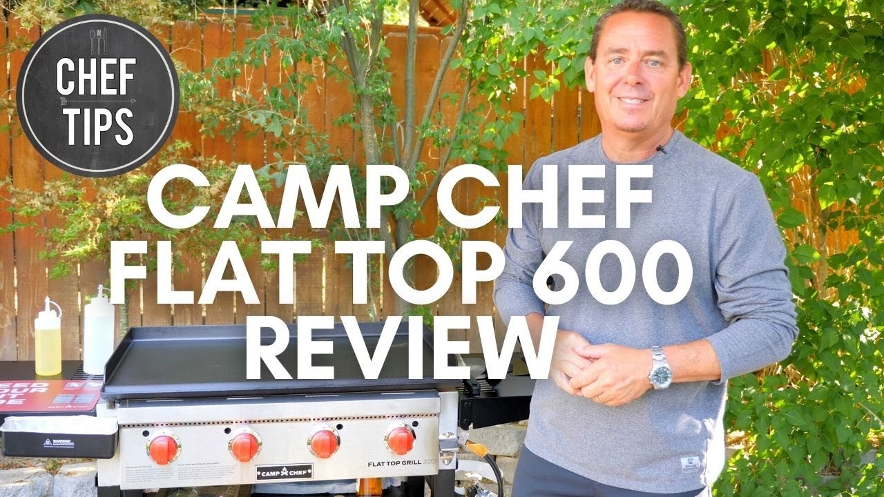 Camp Chef Flat Top Grill 600 Review - Chef Tips