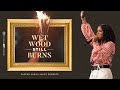Wet Wood Still Burns - Pastor Sarah Jakes Roberts