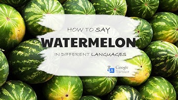 WATERMELON - FRUIT NAMES | HOW TO SAY | DIFFERENT LANGUAGES