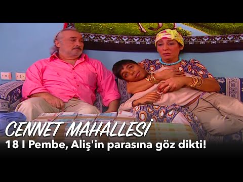 Cennet Mahallesi 18. Bölüm | Pembe Aliş'in parasına göz dikti!