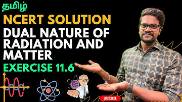 Dual Nature|Radiation and Matter|Solution|11.6|Tamil|Physics 12|Muruga MP#physics12#tamil#ncert