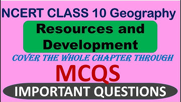 Resources and Development | 50 MCQs with Answers | Class 10  Geography Quiz
