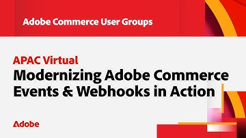 Modernizing Adobe Commerce App Builder Events and Webhooks in Action 1