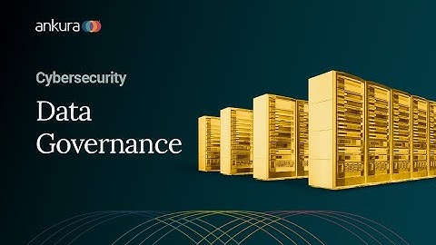 Cybersecurity: Data Governance