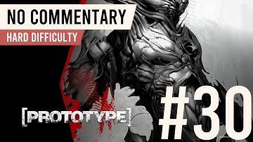 Prototype | 100% Walkthrough Part 30 | Hard Difficulty (All Upgrades + Platinum Events)