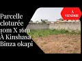  vendre un terrain clotur 10mx16m  kinshasa binza okapi  55000  debattre  somba lopangu na rdc