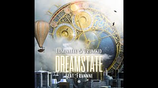 Luminatix, DrumKid feat. Frannni - Dream State - Official