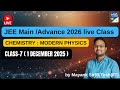 jee main /advance class 12 chemistry : Modern Physics class-7(1 december 2025)