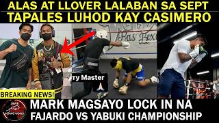 RUMOR: CASIMERO At LLOVER lalaban sa JAPAN sa Sept.? | Tapales LUHOD kay CASIMERO | Magsayo Lock in