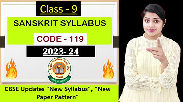 Class 9 Sanskrit Syllabus 2023-24 | Class 9 Sanskrit Syllabus 2023-24 Code 119 | CBSE
