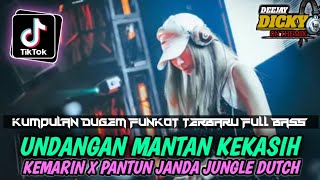DJ UNDANGAN MANTAN KEKASIH ❗ DJ KEMARIN X PANTUN JANDA JUNGLE DUTCH ❗DUGEM FUNKOT TERBARU FULL BASS