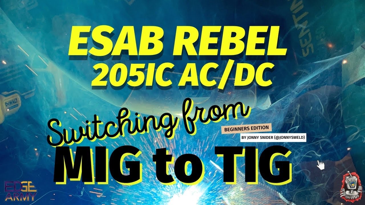 Switching from MIG to TIG on the ESAB Rebel 205ic AC/DC Multi-Process Welder for beginners.
