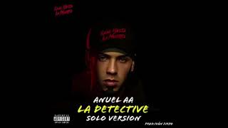 Anuel AA - La Detective (Solo Version)