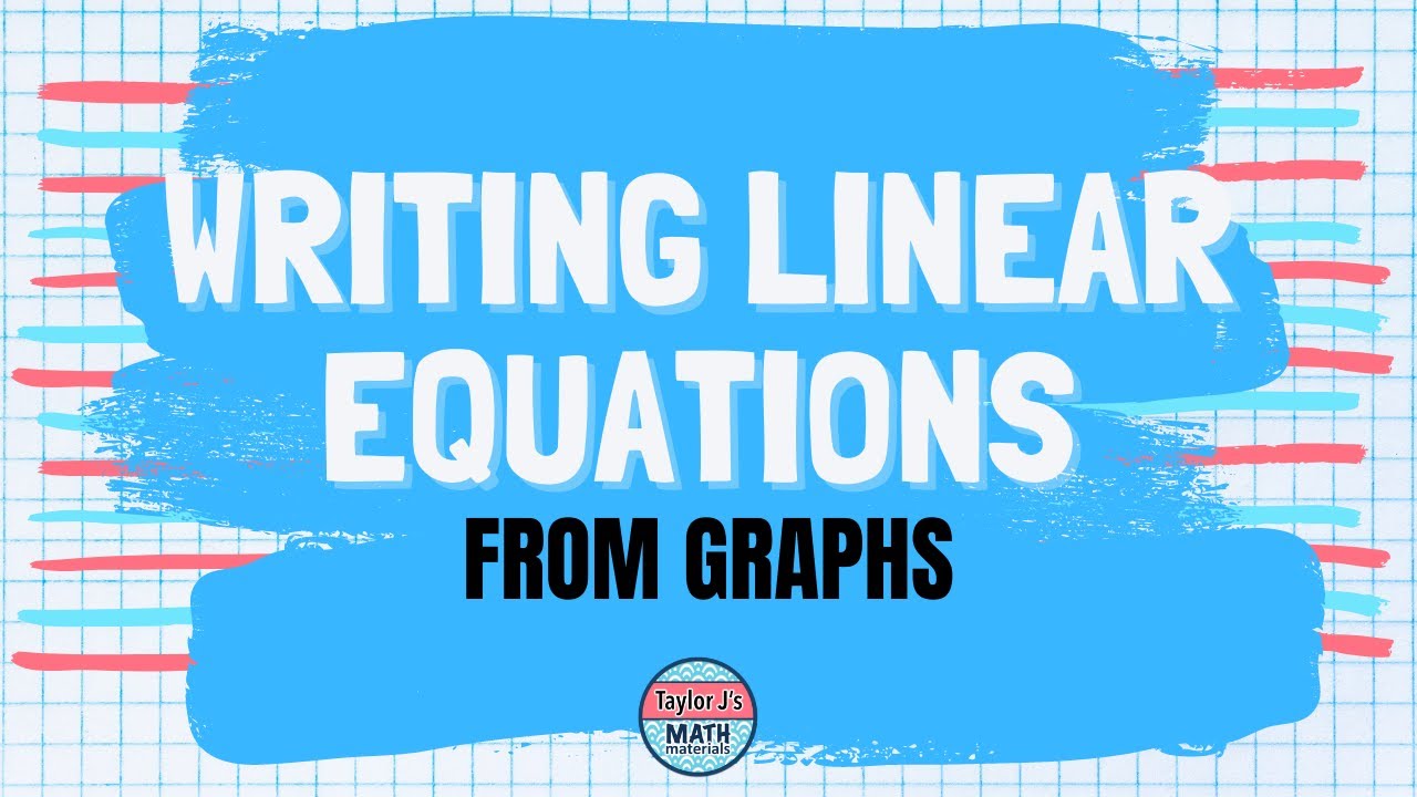 Writing Linear Equations From Graphs - YouTube