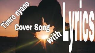 TIMRO NYANO Cover Song with LYRICS