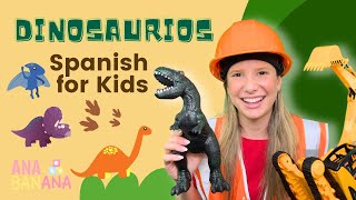 Aprende los Dinosaurios en Español con Ana Banana, Learn Dinosaurs for Toddlers  Spanish for Kids