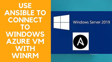 USE ANSIBLE TO CONNECT TO WINDOWS AZURE VM WITH WINRM