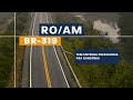 Revitalização BR-319/RO/AM