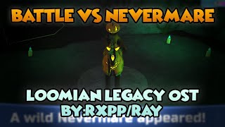 Battle vs Nevermare - Loomian Legacy OST (By: Rxpp/Ray)