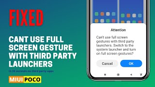 Fixed Cant use Full screen Gesture with Third party Launcher Full screen Gesture Not working In MIUI screenshot 5