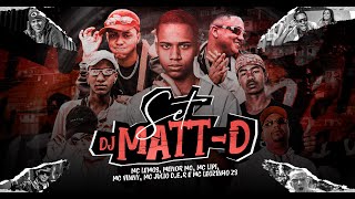 Set DJ Matt-D - Homenagem Aos Relíquias - Mcs Lipi, Leozinho ZS, Vinny, Lemos, Menor Mc, Julio D.E.R