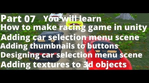#7 Developing A Racing Game In Unity 3d | Making A Car Selection Menu Part 01