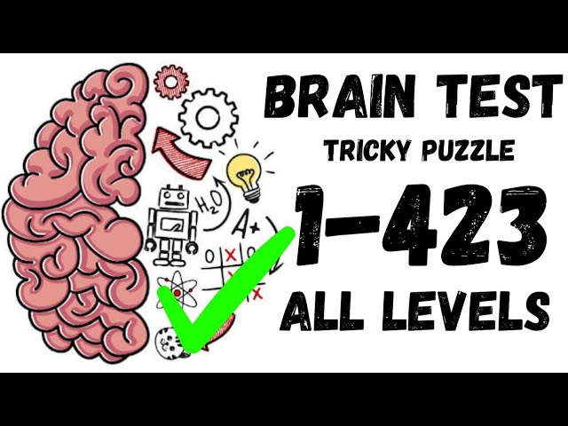 Brain Test Tricky Puzzles All Levels 1-275 Walkthrough Solution (With  explanation) 