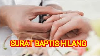 KATOLIK: BAGAIMANA MENGURUS PERKAWINAN KATOLIK KETIKA SURAT BAPTIS HILANG? @katolikku_keren