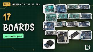 Arduino in the AI Era EP 5: 17 Arduino Boards Explained in One Simple Guide