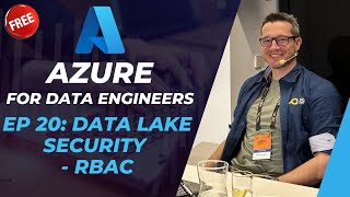 Azure for DE: 20 - Azure data lake security - Role-Based Access Control (RBAC)