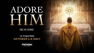 ADORE HIM: He Is Here | Experience the Real Presence