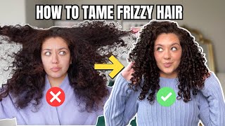 How To Tame Frizzy Hair | Curly Hair Tips I Wish I Knew Sooner