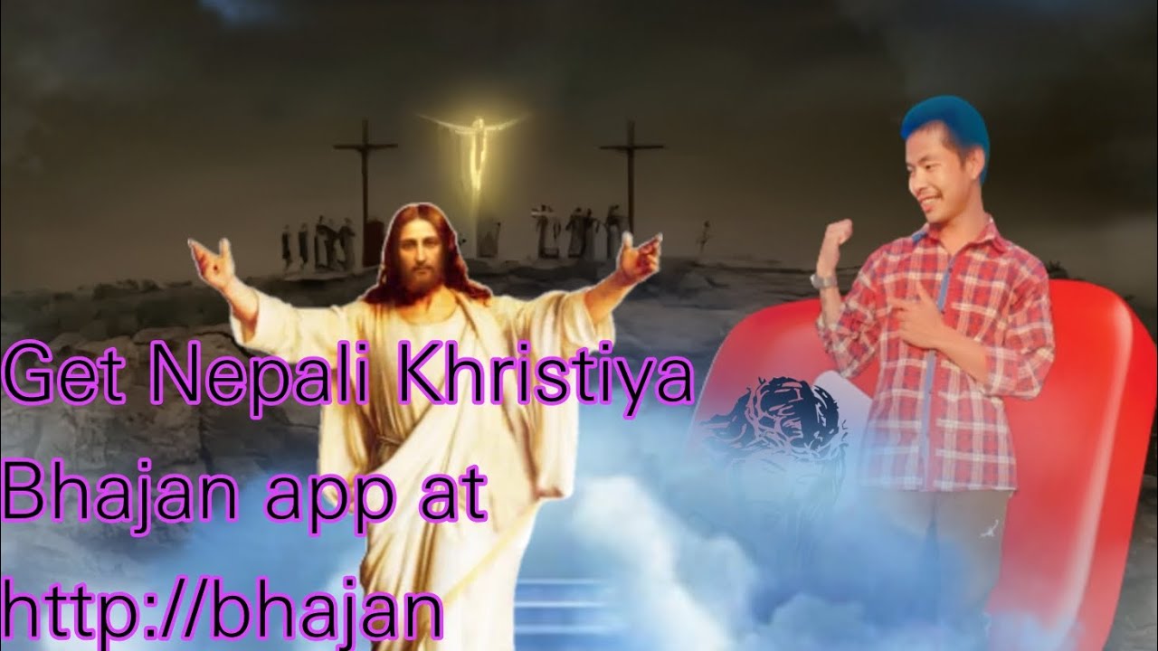 Get Nepali Khristiya Bhajan app at 