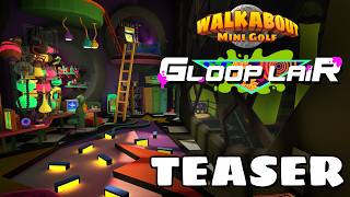 🫟🏭🛹 Gloop Lair Teaser Trailer - Walkabout Mini Golf