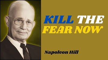 Step-by-Step to Fearlessness in 60 Minutes – Napoleon Hill’s Strategy